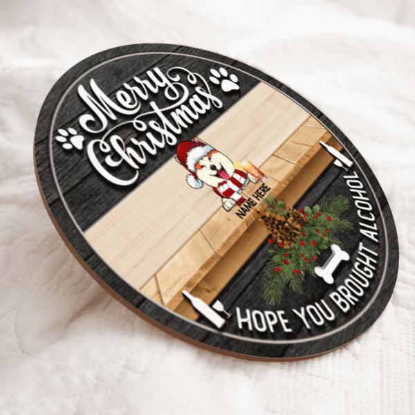 Christmas Door Decorations, Gifts For Dog Lovers, Hope You Brought Alcohol Black Wooden Welcome Door Signs , Dog Mom Gifts