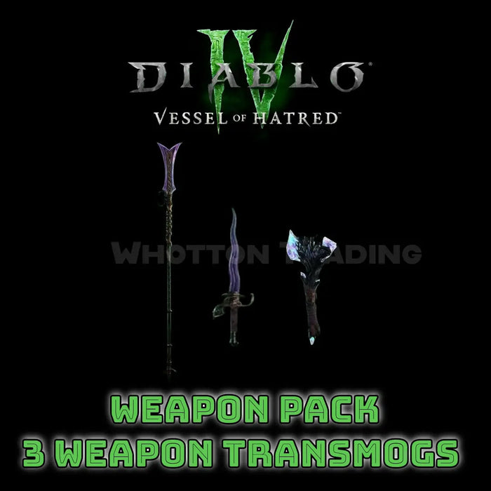 Diablo 4 Vessel of Hatred - Trolli 3 Weapon Pack | 3 Weapon Transmogs