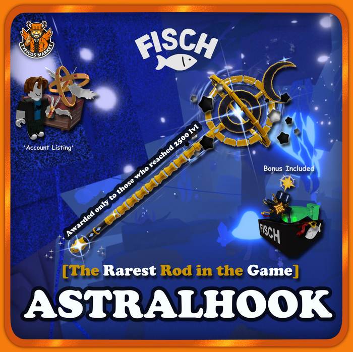 [FISCH] - AstralHook Rod / Unobtainable XP Reward [1000 LVL + CRAZY BONUSES]