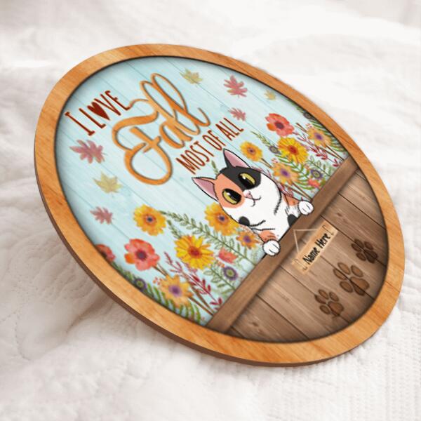 Pawzity I Love Fall Most Of All Sign, Fall Gifts For Cat Lovers, Custom Wooden Signs , Cat Mom Gifts