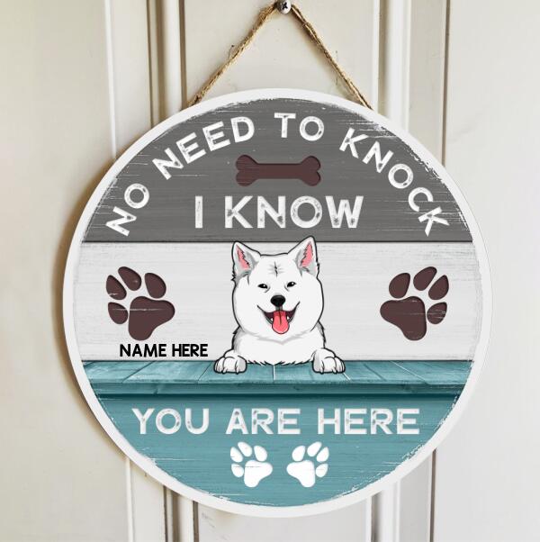 Pawzity No Need To Knock We Know You Are Here Welcome Door Signs, Gifts For Dog Lovers, Personalized Housewarming Gifts , Dog Mom Gifts