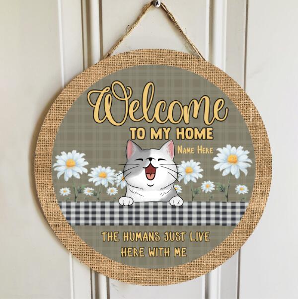 Pawzity Welcome to Our Home Signs, Gifts For Cat Lovers, The Humans Just Live Here With Us , Cat Mom Gifts