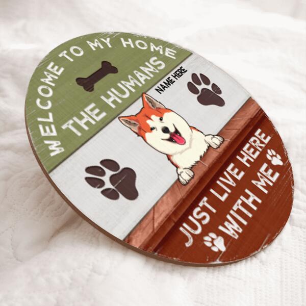 Pawzity Welcome To Our Home The Human Just Live Here With Us Custom Wooden Signs, Gifts For Dog Lovers, Green & Red , Dog Mom Gifts
