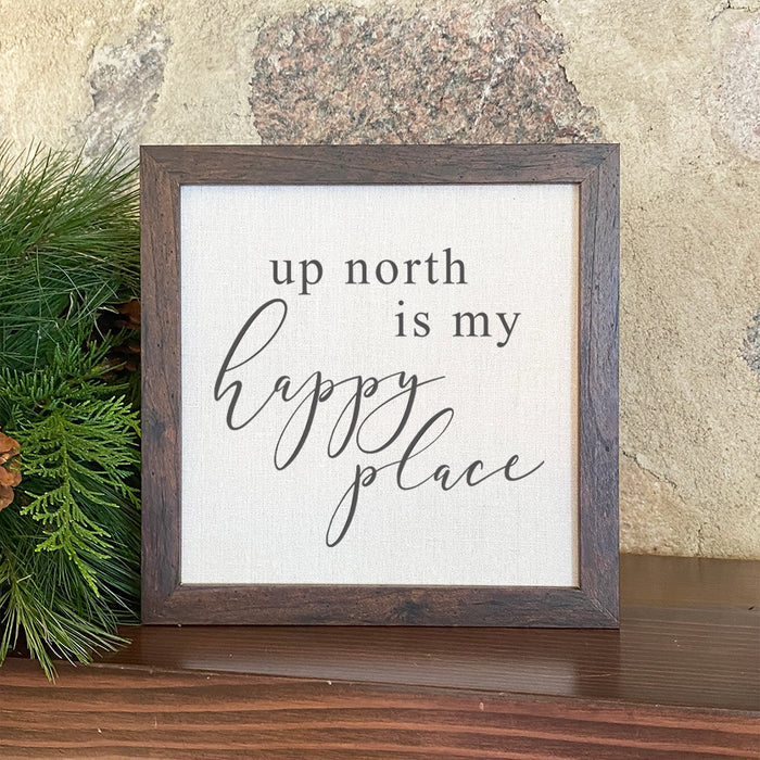 Up North is My Happy Place - Framed Sign